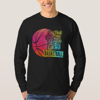 Du schüchterst mich nicht ein, ich trainiere Mädch T-Shirt