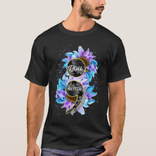 Du Selbstmordpräventionsbewusstsein Semikolon Sonn T-Shirt