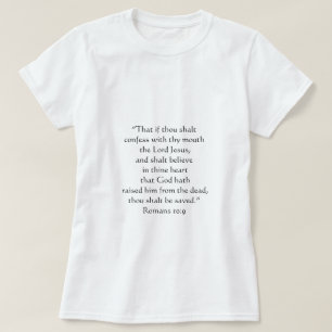Du Shalt Gerettet Wahre Römer 10:9   T-Shirt