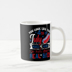 Du siehst aus, als ob der 4. Juli mich einen heiße Kaffeetasse
