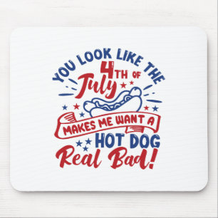 Du siehst aus, als ob der 4. Juli mich einen heiße Mousepad