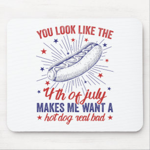 Du siehst aus, als ob der 4. Juli mich einen heiße Mousepad