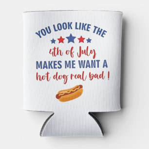 Du siehst aus, als ob der 4. Juli mich Will Dosenkühler