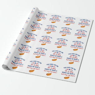 Du siehst aus, als ob der 4. Juli mich Will Geschenkpapier