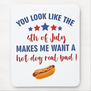 Du siehst aus, als ob der 4. Juli mich Will Mousepad