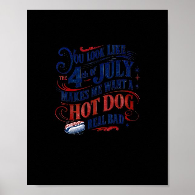Du siehst aus, als ob der 4. Juli mich Will Poster (Vorne)