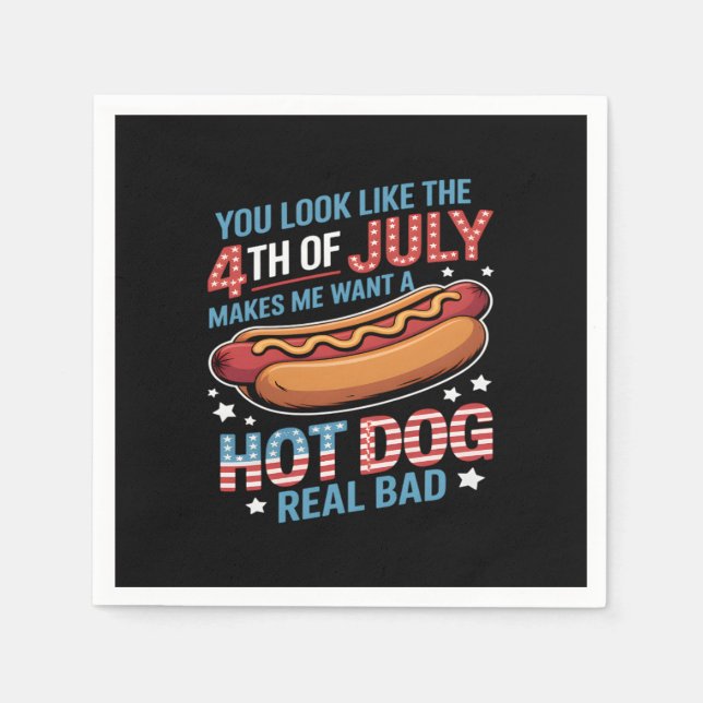 Du siehst aus, als ob der 4. Juli mich Will.. Serviette (Vorderseite)