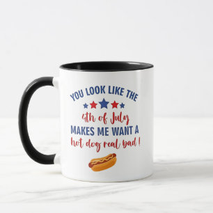Du siehst aus, als ob der 4. Juli mich Will Tasse