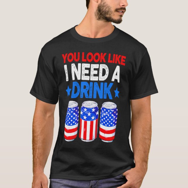 Du siehst aus, als ob ich eine Drink Bong American T-Shirt (Vorderseite)