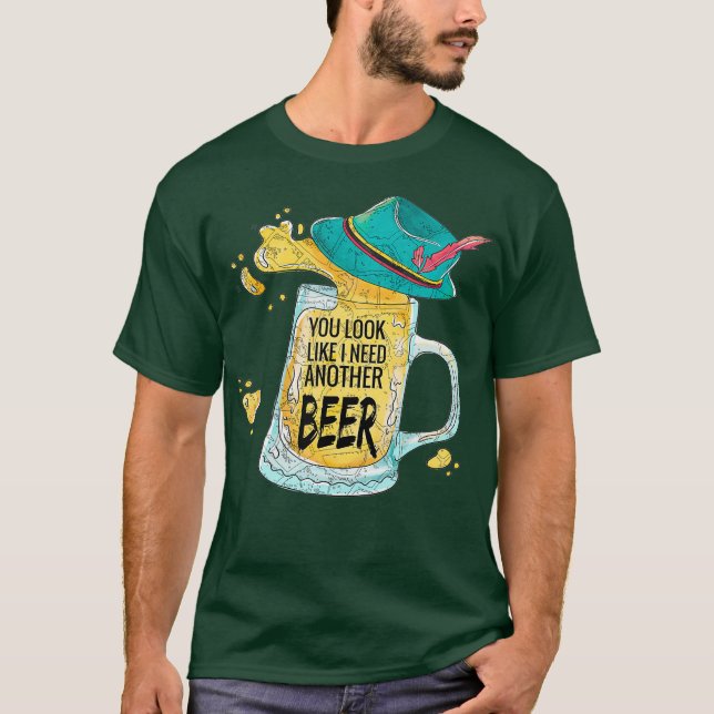 Du siehst aus, als ob ich noch ein Bierfass brauch T-Shirt (Vorderseite)