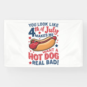 Du siehst aus wie der 4. Juli, der mich Lust auf e Banner
