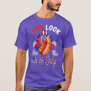 Du siehst aus wie der 4. Juli Funny Sarcastic Hot T-Shirt