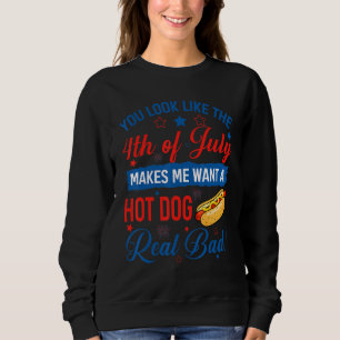 Du siehst aus wie der 4. Juli Hot Dog 4. Juli Sweatshirt