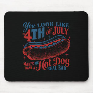 Du siehst aus wie der 4. Juli Hot Dog echt schlech Mousepad