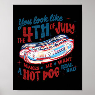 Du siehst aus wie der 4. Juli Hotdog Poster