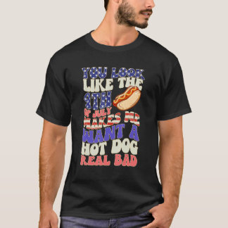 Du siehst aus wie der 4. Juli macht mich nach eine T-Shirt