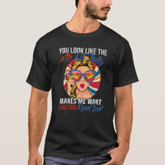 Du siehst aus wie der 4. Juli macht mich nach eine T-Shirt