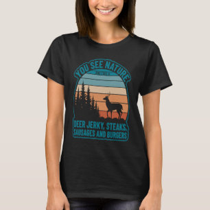 Du siehst die Natur und ich sehe Hirsch-Trockenfle T-Shirt