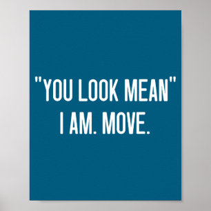 Du siehst gemein aus, Am Move Witze Poster