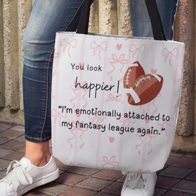 Du siehst glücklicher aus! Fantasy Football für ih (You look happier! "I'm emotionally attached to my fantasy league again" tote bag.)