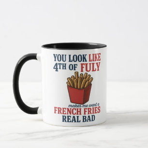Du siehst so aus, als Wollte ich am 4. Juli ein Mä Tasse