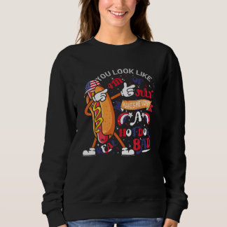 Du siehst wie 4. Juli aus, lässt mich eine Hot Dog Sweatshirt