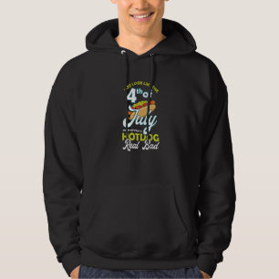 Du siehst wie der 4. Juli aus, der mich nach Hotdo Hoodie