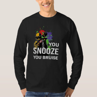 Du snooze you Bruise Paintball Phantastisch Paintb T-Shirt