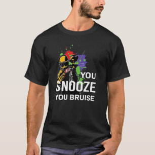 Du snooze you Bruise Paintball Phantastisch Paintb T-Shirt