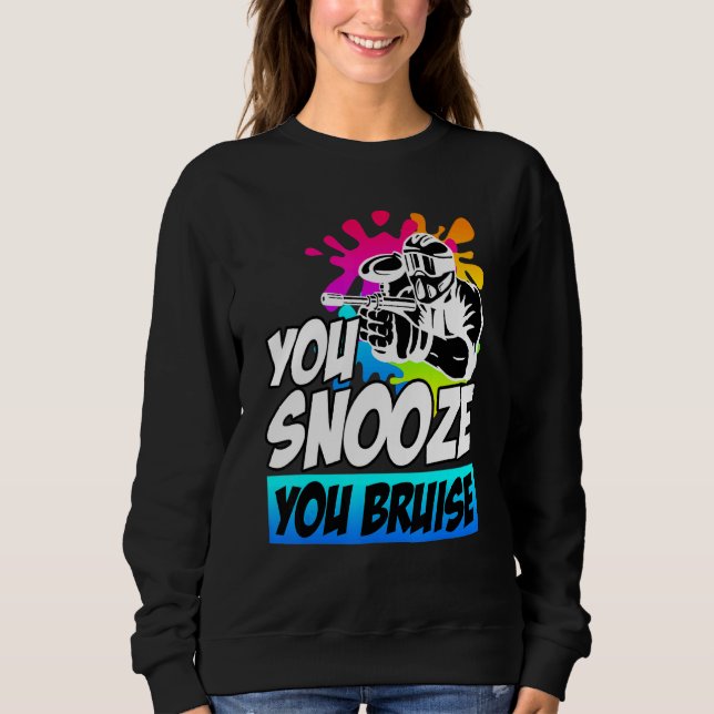 Du snooze you Bruise Paintball Sweatshirt (Vorderseite)