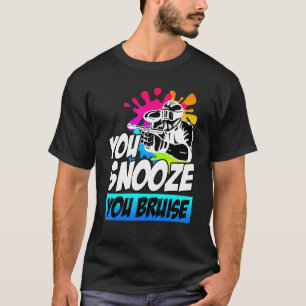 Du snooze you Bruise Paintball T-Shirt