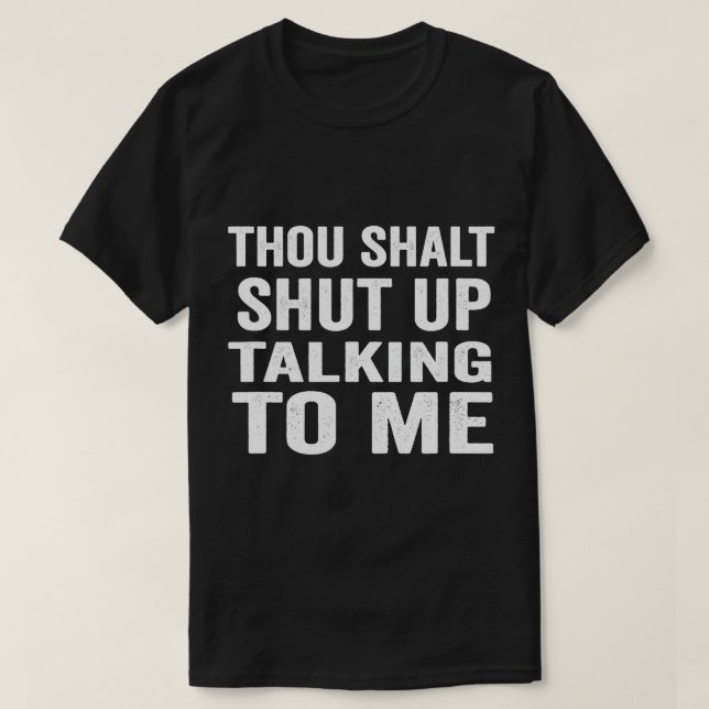 Du sollst aufhören, mit mir zu reden Tshirt sarkas (Design vorne)
