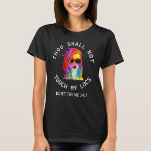 Du sollst meine Orte nicht in Touch bringen, die s T-Shirt