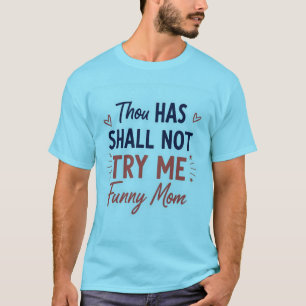 Du sollst mich nicht versuchen - lustige Mama Zita T-Shirt
