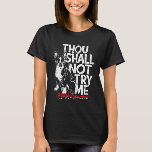 Du sollst mir Bostie Mom Boston Terrier nicht prob T-Shirt