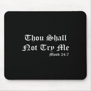 Du sollst mir nicht Stimmung 27_7 lustige Zitate G Mousepad