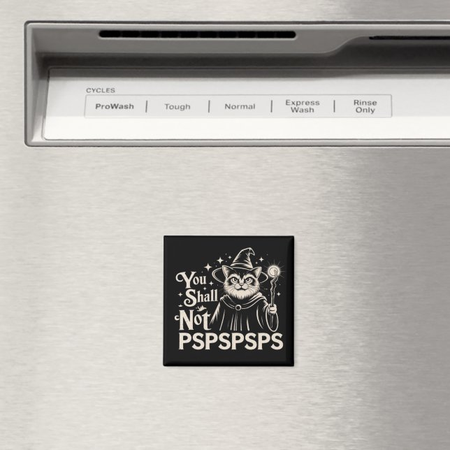 Du sollst nicht PSPSPSPS Lustiger Katzen-Zauberer- Magnet (In Situ (Geschirrspüler))