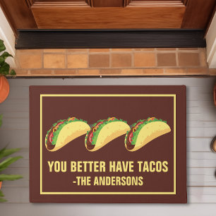 Du solltest besser Tacos haben Fußmatte