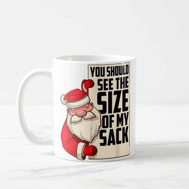Du solltest die Größe meines Sackes Weihnachtsmann Kaffeetasse (Links)