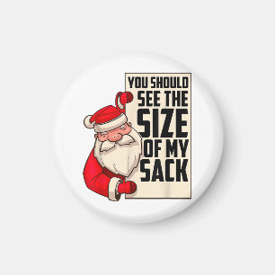 Du solltest die Größe meines Sackes Weihnachtsmann Magnet