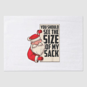 Du solltest die Größe meines Sackes Weihnachtsmann Seidenpapier