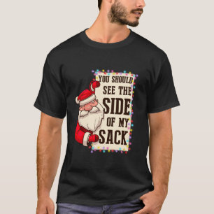 Du solltest die Größe meines Sackes Weihnachtsmann T-Shirt