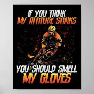 Du solltest meine Handschuhe riechen Eishockey Poster