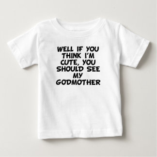 Du solltest meine Mutter sehen Baby T-shirt