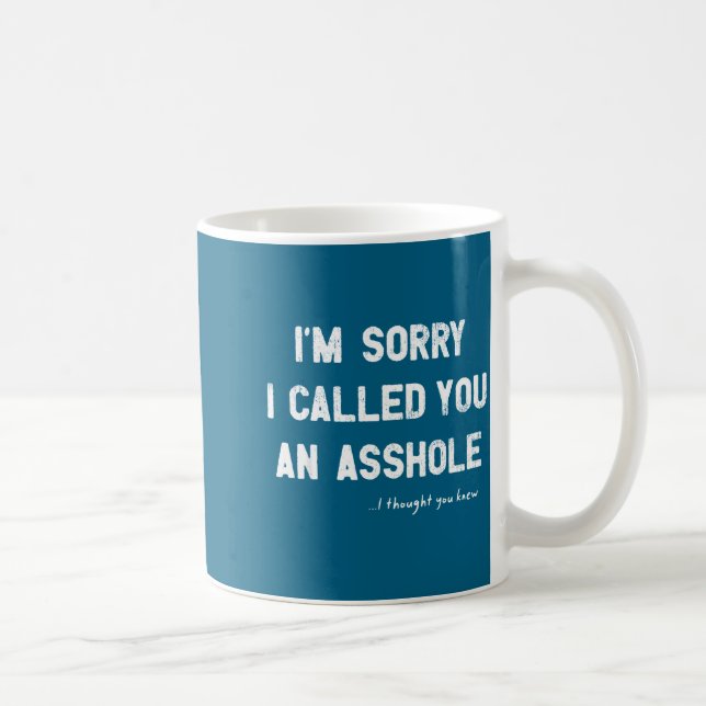 Du Sorry Called Thought Kannte Kaffeetasse (Rechts)