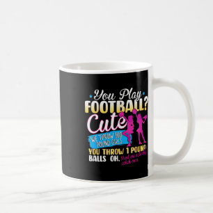 Du spielst Fußball süß, wir werfen 100 Pfund schwe Kaffeetasse
