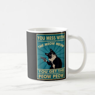 Du Spielst Mit Dem Meow Meow Du Bekommst Diesen Pe Kaffeetasse