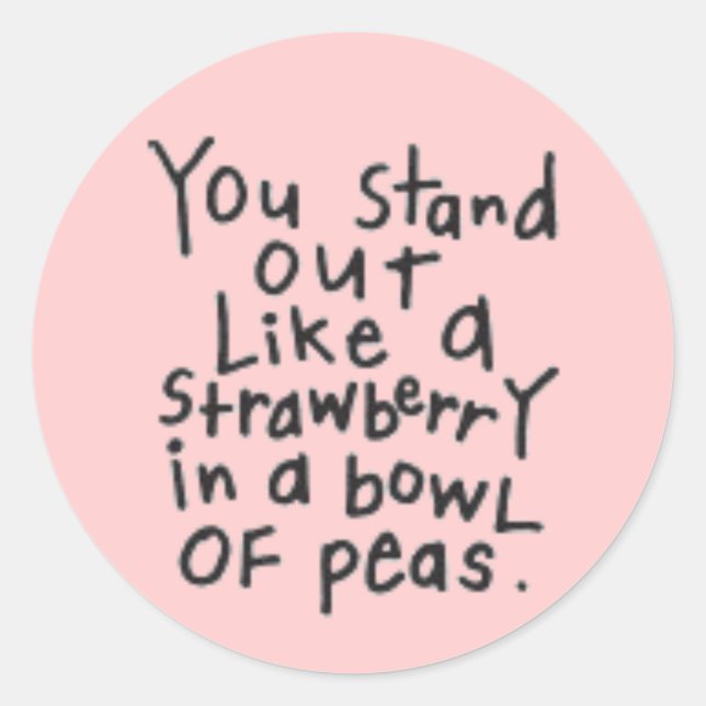 DU STEHST WIE EINE STRAWBERRY AUS, IN EINER KÜCHE  RUNDER AUFKLEBER (Vorderseite)