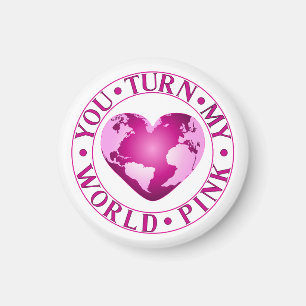 DU STELLST MEIN WELTPINK-PINK-Romantisches Earth H Magnet