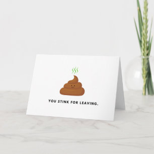 Du stinkst, weil du Verlasst   Wegfahrkarte   Neue Karte